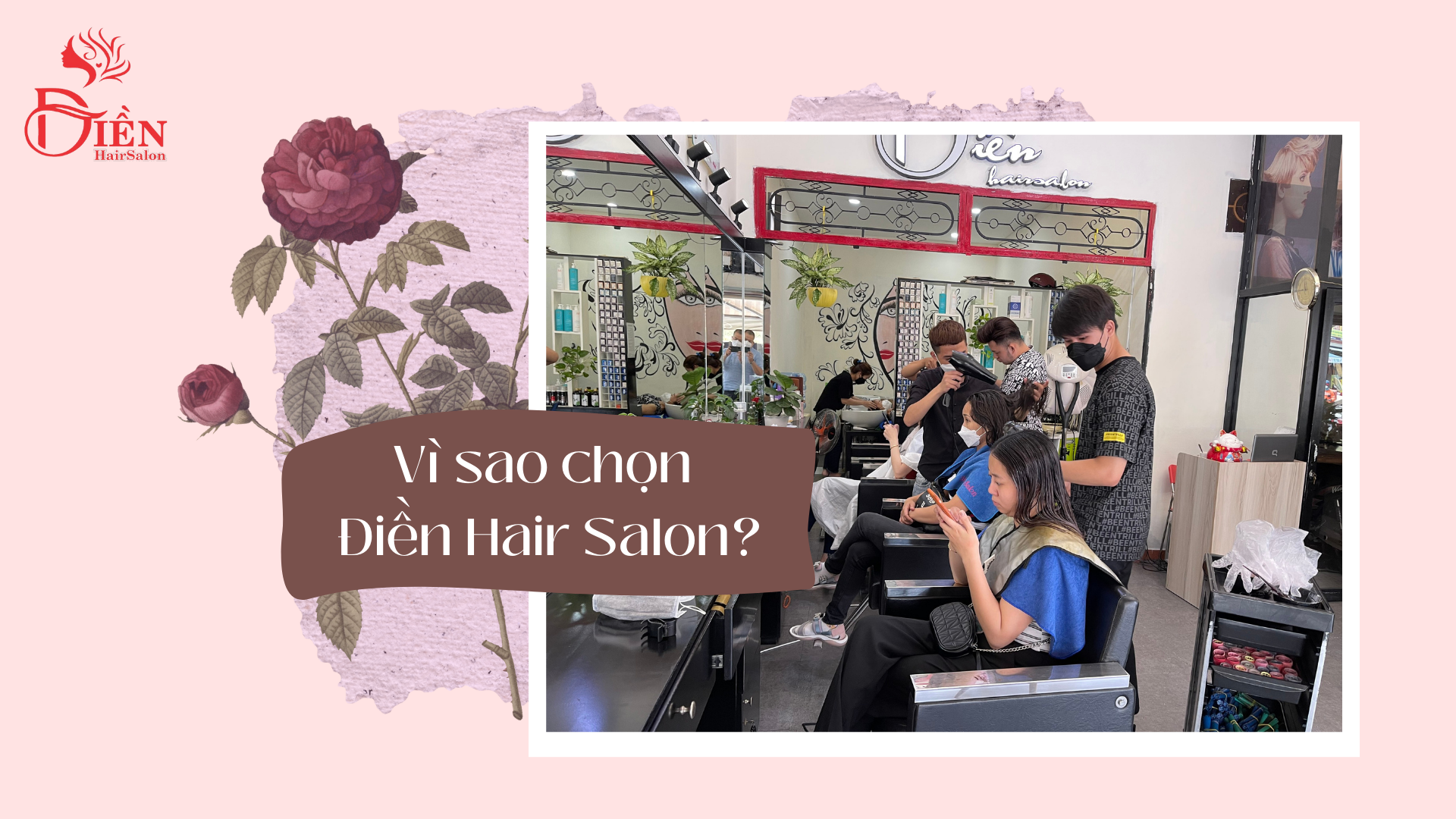 Vì sao chọn Điền Hair Salon
