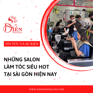 Read more about the article Những salon làm tóc siêu hot tại Sài Gòn hiện nay